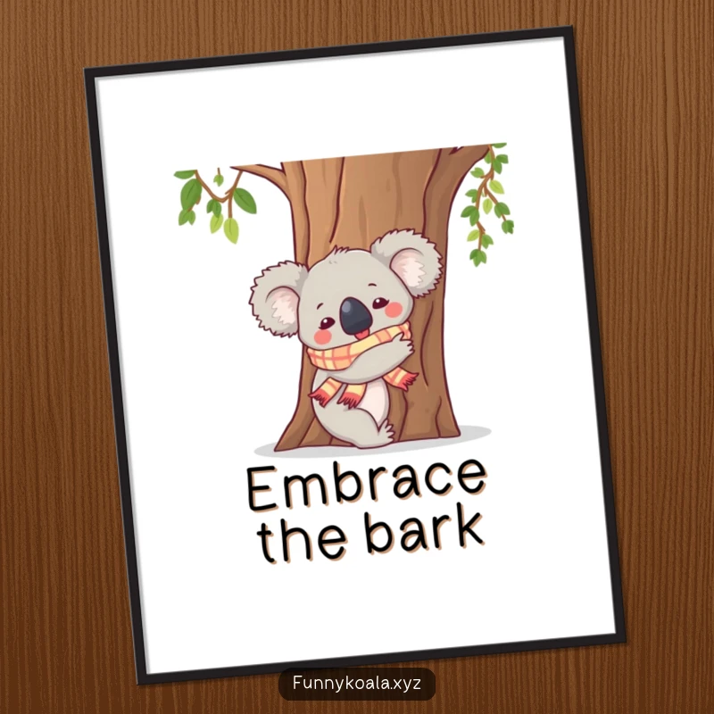 Funny Koala Poster: A koala wearing a scarf lovingly hugs a large tree trunk, a heartwarming and humorous piece of art.