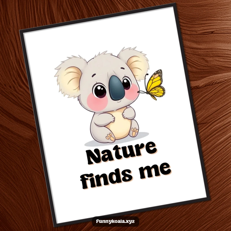 Funny Koala Butterfly Poster showing a koala with wide eyes watching a butterfly flutter, perfect for serene decor. Perfect funny gift.