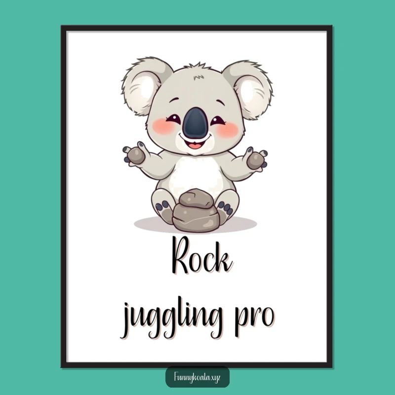 Funny Koala Juggling Rocks Poster: Hilarious Wall Art for a Giggle!