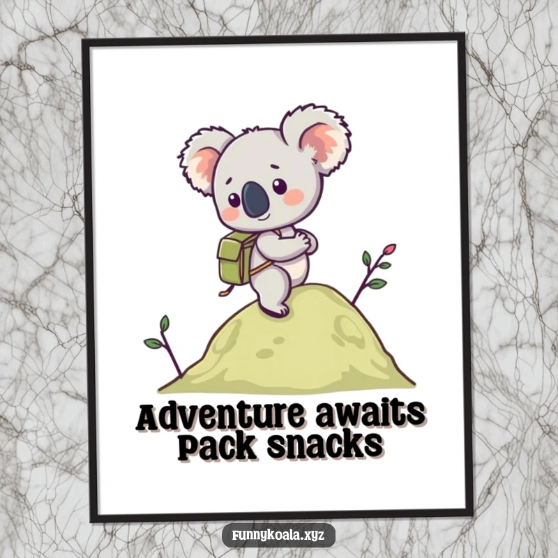 Funny Free Printable Wall Art of a koala with a tiny backpack hiking enthusiastically up a hill, inspiring adventure.