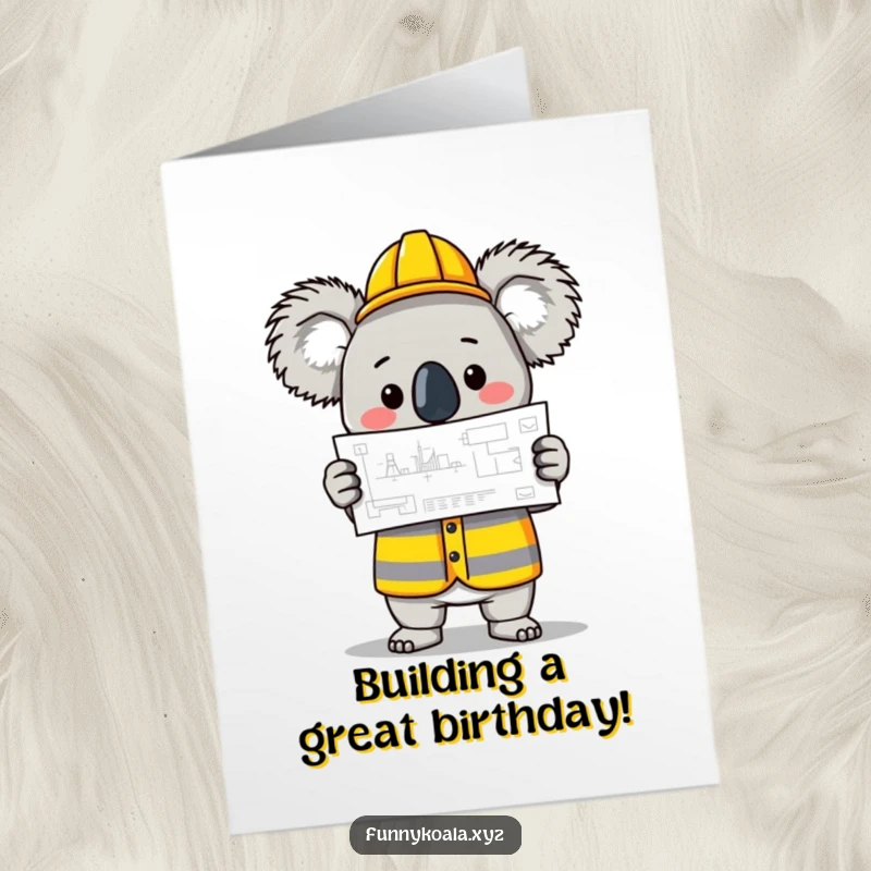 Funny Free Printable Birthday Card featuring a koala in a construction vest holding a blueprint, planning a great party.