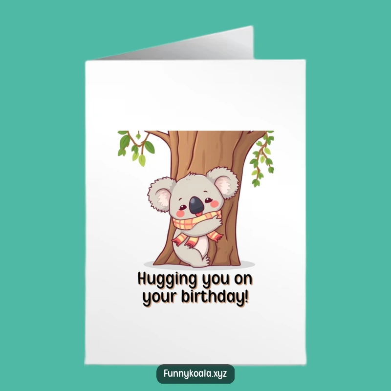 Free Printable Koala Hugging Tree Birthday Card - Sweet Downloadable Gift for Lovers