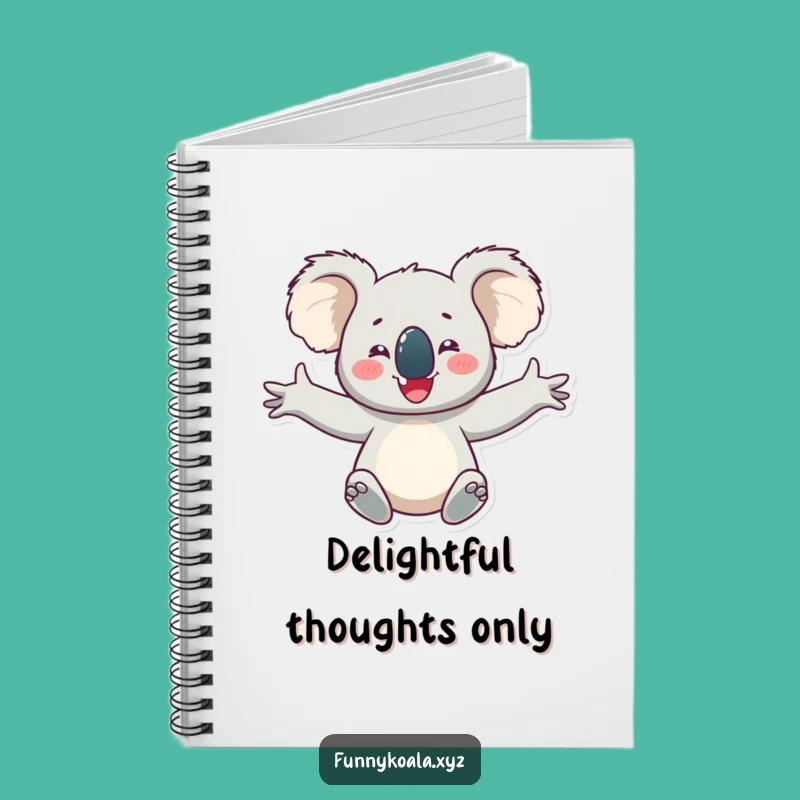 Funny Koala Notebook: Happy Thoughts & Delight - Gift!
